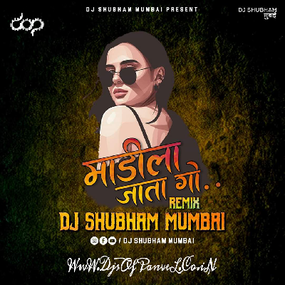 Madila Jata Go (Remix) Dj Shubham Mumbai